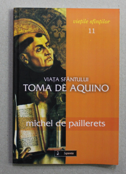 VIATA SFANTULUI TOMA DE AQUINO de  MICHEL DE PAILLERETS , 2007