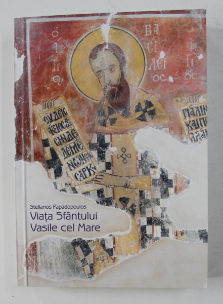 VIATA SFANTULUI VASILE CEL MARE de STELIANOS PAPADOPOULOS , 1999