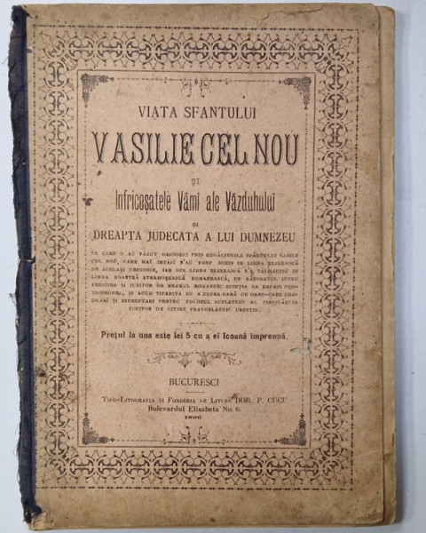 VIATA SFANTULUI VASILIE CEL NOU si INFRICOSATELE VAMI ALE VAZDUHULUI si DREAPTA JUDECATA  A LUI DUMNEZEU , 1899, CONTINE  O GRAVURA  ORIGINALA