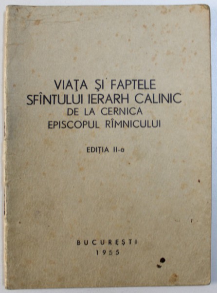 VIATA SI FAPTELE SFANTULUI IERARH CALINIC DE LA CERNICA EPISCOPUL RAMNICULUI , 1955