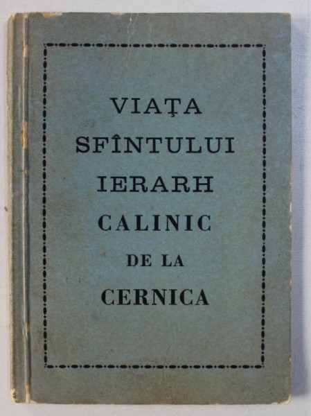 VIATA SI FAPTELE SFANTULUI IERARH CALINIC DE LA CERNICA EPISCOPUL RAMNICULUI , 1976