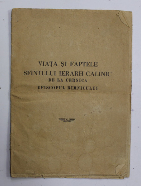 VIATA SI FAPTELE SFANTULUI IERARH CALINIC DE LA CERNICA , EPISCOPUL RAMNICULUI , INTERBELICA , PREZINTA PETE SI URME DE UZURA