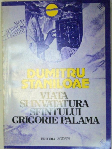 VIATA SI INVATATURA SFINTULUI GRIGORIE PALAMA-DUMITRU STANILOAE  1993