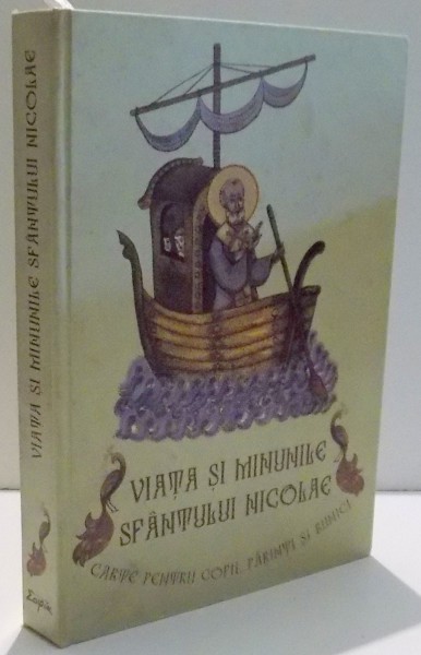 VIATA SI MINUNILE SFANTULUI NICOLAE, CARTE PENTRU COPII, PARINTI SI BUNICI