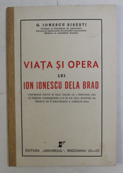 VIATA SI OPERA LUI ION IONESCU DELA  BRAD - CONFERINTA de G. IONESCU SISESTI , 1942