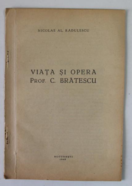 VIATA SI OPERA PROF. C. BRATESCU  de NICOLAE AL. RADULESCU , 1946