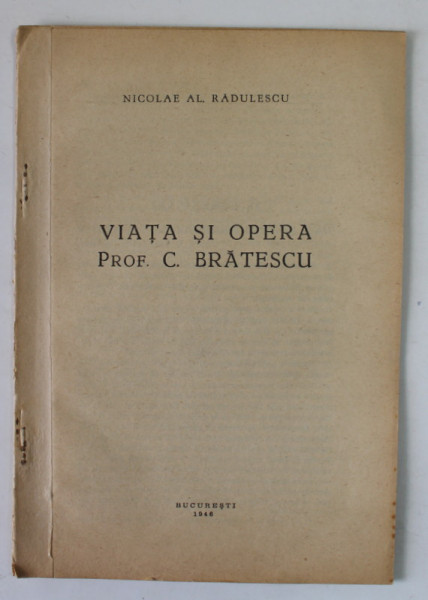 VIATA SI OPERA PROF. C. BRATESCU  de NICOLAE AL. RADULESCU , 1946