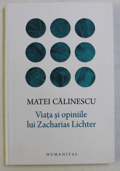 VIATA SI OPINIILE LUI ZACHARIAS LICHTER de MATEI CALINESCU , 2016