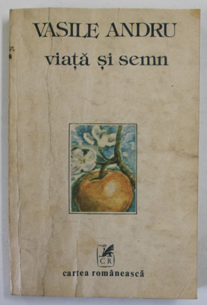 VIATA SI SEMN de VASILE ANDRU , 1989