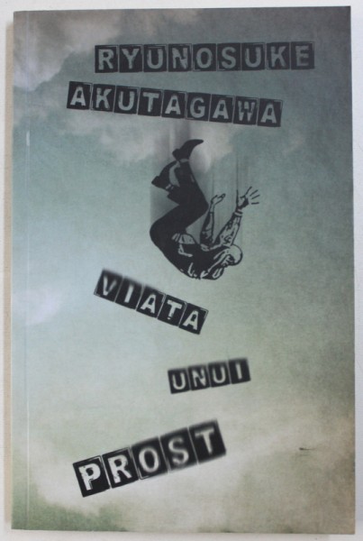VIATA UNUI PROST de RYUNOSUKE AKUTAGAWA , 2010
