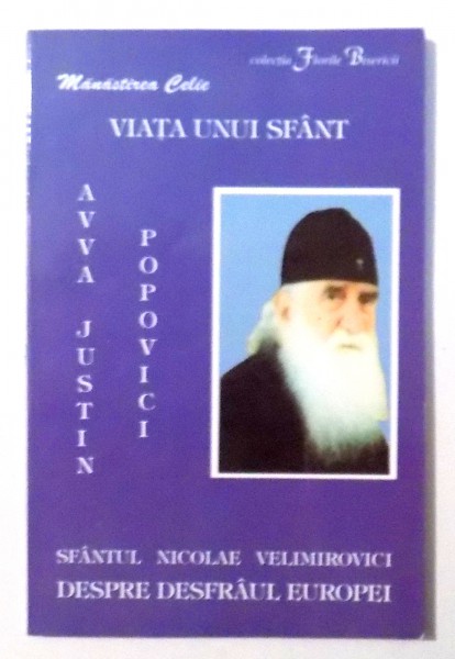 VIATA UNUI SFANT AVVA JUSTIN POPOVICI , SFANTUL NICOLAE VELIMIROVICI DESPRE DESFRAUL EUROPEI , 2003