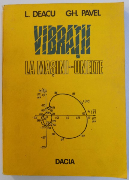 VIBRATII LA MASINI - UNELTE de L. DEACU si GH. PAVEL , 1977