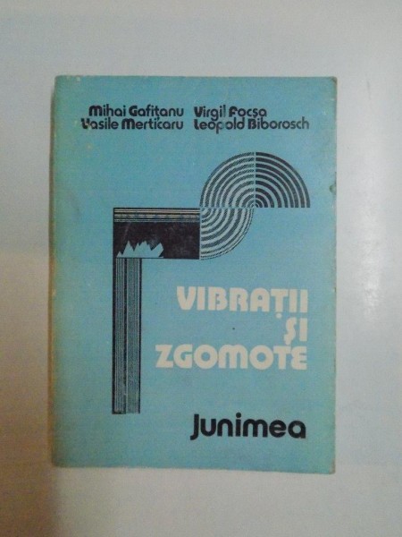 VIBRATII SI ZGOMOTE de MIHAI GOFITANU...LEOPOLD BIBOROSCH 1980
