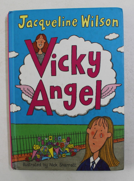VICKY ANGEL by JACQUELINE WILSON , illustrated by NICK SHARRATT , 2000