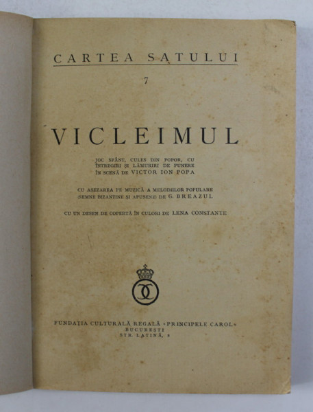 VICLEIMUL - JOC SFANT , CULES DIN POPOR ..PUNERE IN SCENA de VICTOR ION POPA , cu asezarea pe muzica de G. BREAZUL , 1934 , LIPSA COPERTA ORIGINALA , COPERTA REFACUTA *
