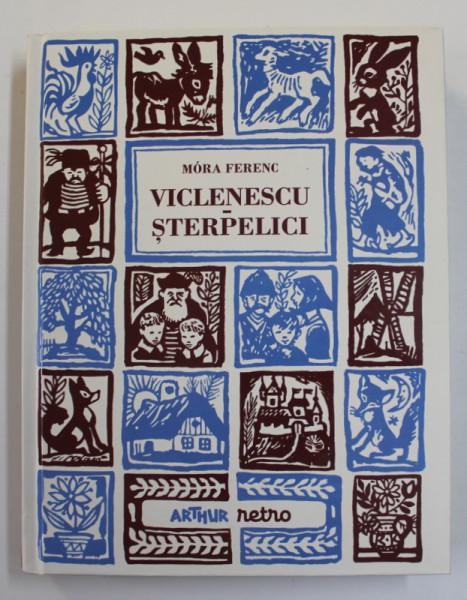 VICLENESCU - STERPELICI de MORA FERENC , ilustratii de REICH KAROLY , 2020
