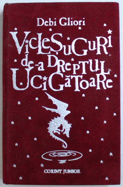 VICLESUGURI DE-A DREPTUL UCIGATOARE de DEBI GLIORI, 2007