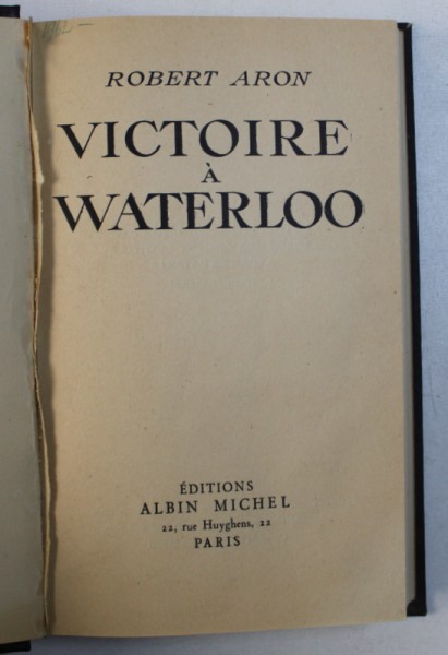 VICTOIRE A WATERLOO par ROBERT ARON , 1937