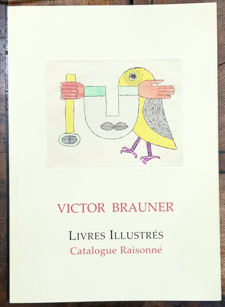 VICTOR BRAUNER, LIVRES ILLUSTRES, CATALOGUE RAISONNE de MICHAEL ILK