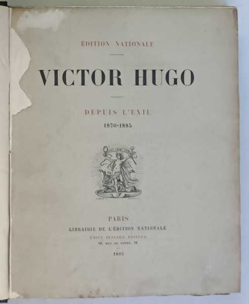 VICTOR HUGO , ACTES ET PAROLES , DEPUIS L ' EXIL , 1870 - 1885 , EDITION NATIONALE , TOME III , 1895 *NUMEROTAT 854