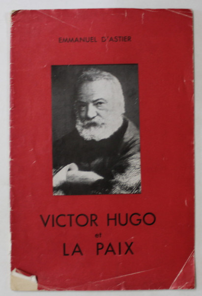 VICTOR HUGO et LA PAIX par EMMANUEL D 'ASTIER , 1952