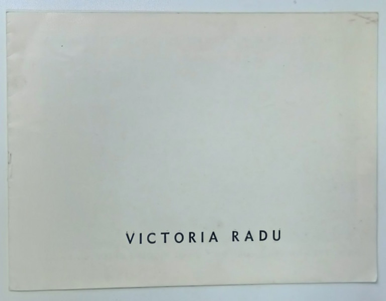 VICTORIA RADU , CATALOG DE EXPOZITIE , 1973