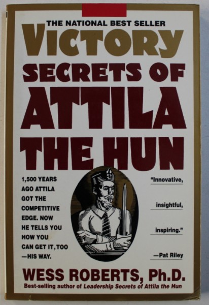 VICTORY SECRETS OF ATTILA THE HUN  by WESS ROBERTS , 1993