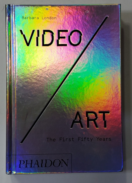 VIDEO ART - THE FIRST FIFTY YEARS by BARBARA LONDON , 2020