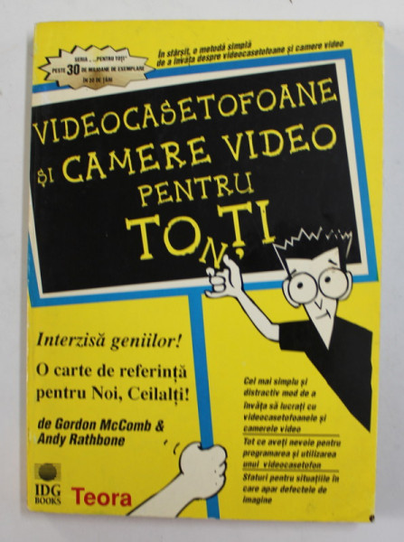 VIDEOCASETOFOANE SI CAMERE VIDEO PENTRU TO( N)TI de GORDON McCOMB si ANDY RATHBONE , 1996