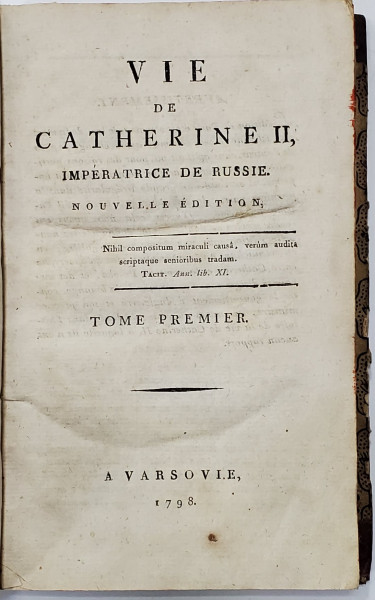 VIE DE CATHERINE II, IMPERATRICE DE RUSSIE, TOME I - VARSOVIA, 1798