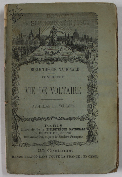 VIE DE VOLTAIRE , APOTHEOSE DE VOLTAIRE par CONDORCET  , 1899
