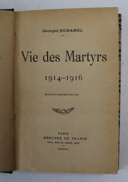 VIE DES MARTYRS 1914 - 1916  par GEORGES DUHAMEL , 1923