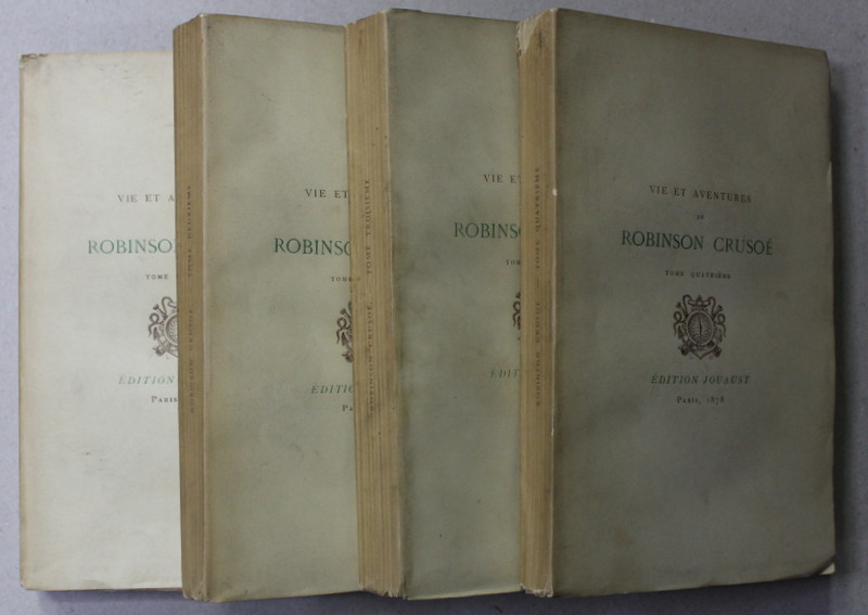 VIE ET AVENTURES DE ROBINSON CRUSOE  par DANIEL  DEFOE , VOLUMELE I - IV , 1878