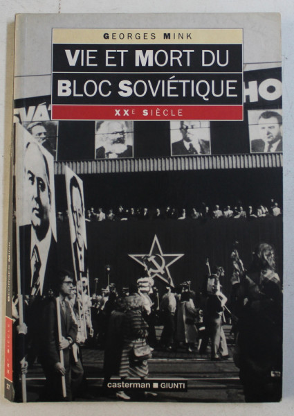 VIE ET MORT DU BLOC SOVIETIQUE par GEORGES MINK , 1997