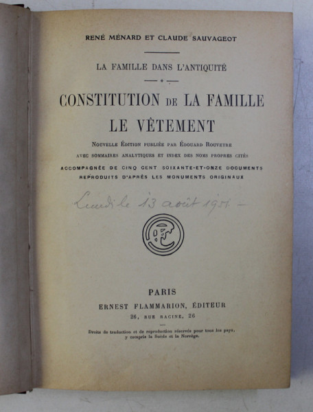 VIE PRIVEE DES ANCIENS , TOME III - CONSTITUTION DE LA FAMILIE - LE VETEMENT par RENE MENARD et CLAUDE SAUVAGEOT , EDITIE INTERBELICA