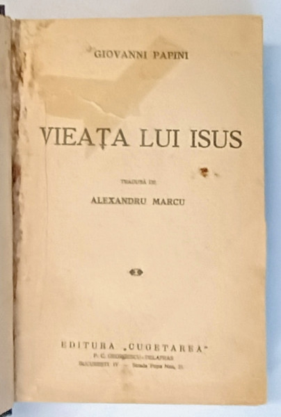 VIEATA LUI ISUS de GIOVANNI PAPINI , tradusa de ALEXANDRU MARCU , 1941