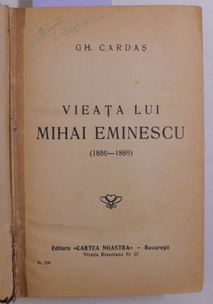 VIEATA LUI MIHAI EMINESCU ( 1850 - 1889 ) de GH. CARDAS / CARAGIALE , TRAGICUL DESTIN AL UNUI MARE SCRIITOR de B. JORDAN si LUCIAN PREDESCU *COLEGAT DE DOUA CARTI
