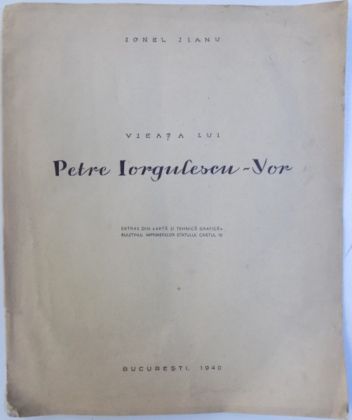 VIEATA LUI PETRE IORGULESCU - YOR de IONEL JIANU , 1940