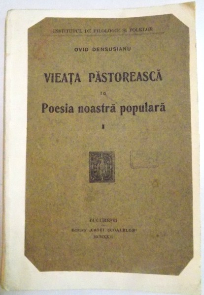 VIEATA PASTOREASCA IN POESIA NOASTRA POPULARA de OVID DENSUSIANU , 1922