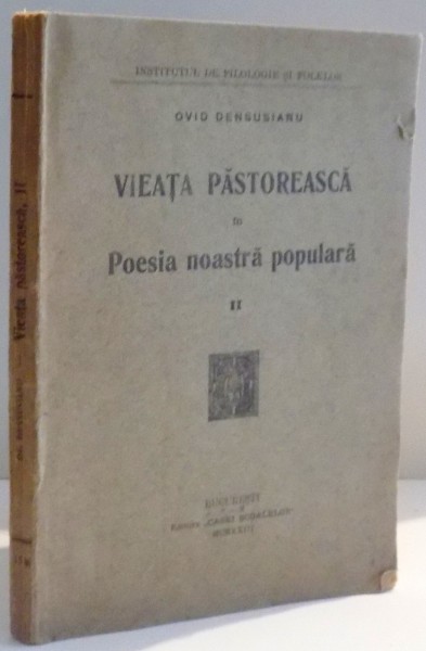 VIEATA PASTORESCA IN POESIA NOASTRA POPULARA , VOL. I de OVID DENSUSIANU