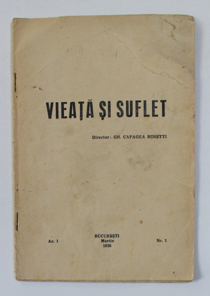 VIEATA SI SUFLET , REVISTA , AN I , nr. I , martie 1936