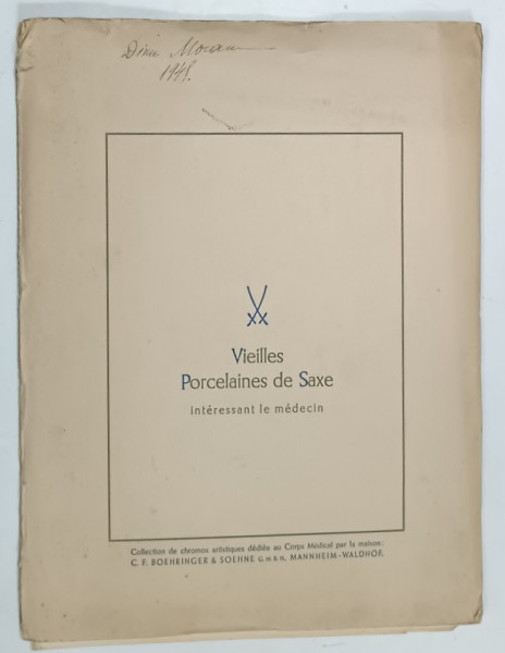 VIEILLES PORCELAINES DE SAXE , INTERESSANT LE MEDECIN , MAPA CU 10 PLANSE VOLANTE , ANII  '40