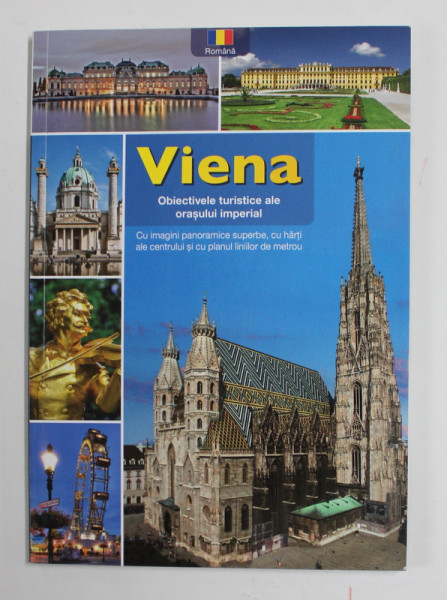 VIENA - OBIECTIVELE TURISTICE ALE ORASULUI IMPERIAL , 2014