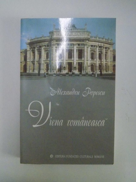 VIENA ROMANEASCA de ALEXANDRU POPESCU , 2000