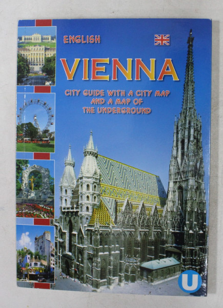 VIENNA - CITY GUIDE WITH A CITY MAP AND A MAP OF THE UNDERGROUND , 2005