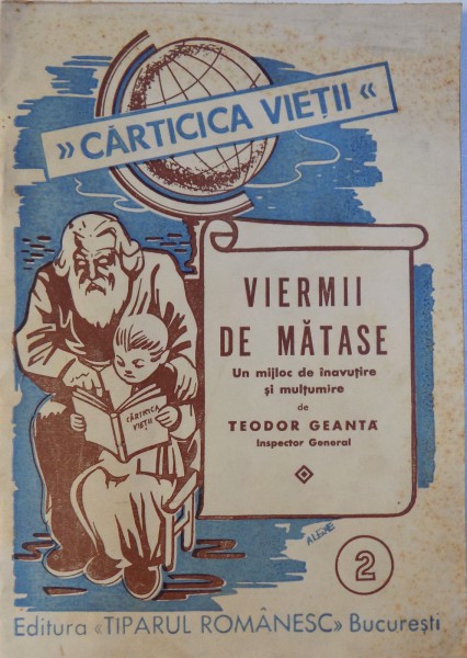 VIERMII DE MATASE  - UN MIJLOC DE INAVUTIRE SI MULTUMIRE de TEODOR GEANTA , COLECTIA " CARTICICA VIETII " NR. 2 , 1943