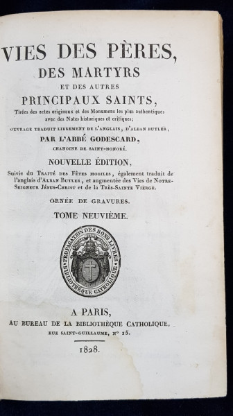 VIES DES PERES DES MARTYRS ET DES AUTRES PRINCIPAUX SAINTS par L'ABBE GODESCARD, TOM 9 - PARIS, 1828