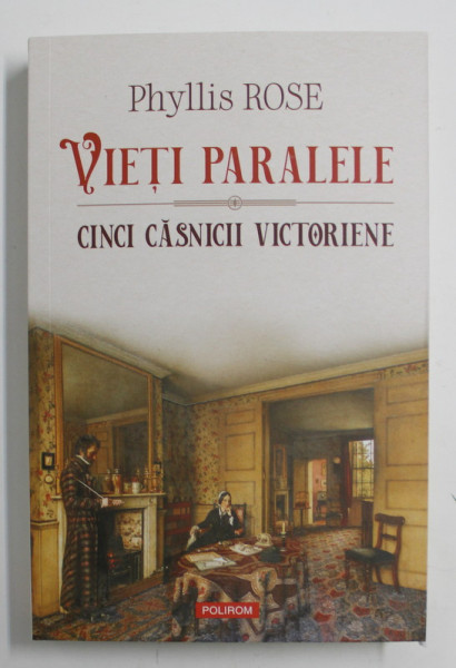 VIETI PARALELE , CINCI CASNICII VICTORIENE de PHYLLIS ROSE , 2021