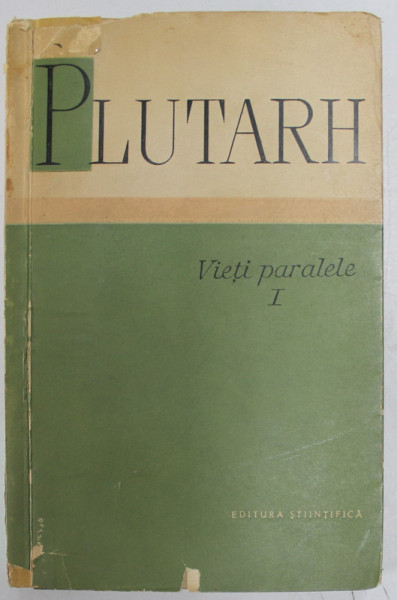 VIETI PARALELE , VOLUMUL I de PLUTARH , 1960 *COTOR RESTAURAT