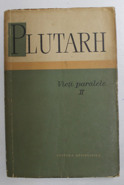 VIETI PARALELE , VOLUMUL II de PLUTARH , 1963